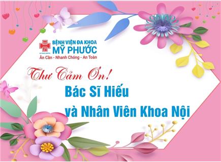 THƯ CẢM ƠN CỦA NGƯỜI BỆNH DÀNH CHO BÁC SĨ VÀ ĐIỀU DƯỠNG KHOA NỘI