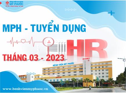 BỆNH VIỆN ĐA KHOA MỸ PHƯỚC TUYỂN DỤNG NHÂN SỰ THÁNG 3 NĂM 2023