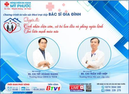 CHƯƠNG TRÌNH BÁC SĨ GIA ĐÌNH “CÁCH NHẬN DIỆN, XỬ TRÍ BAN ĐẦU VÀ PHÒNG NGỪA BỆNH TAI BIẾN MẠCH MÁU NÃO”