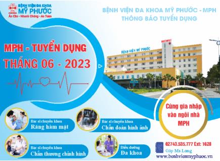 BỆNH VIỆN ĐA KHOA MỸ PHƯỚC TUYỂN DỤNG NHÂN SỰ THÁNG 6 NĂM 2023