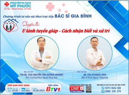 CHƯƠNG TRÌNH “BÁC SĨ GIA ĐÌNH” VỚI CHỦ ĐỀ “U LÀNH TUYẾN GIÁP - CÁCH NHẬN BIẾT VÀ XỬ TRÍ”