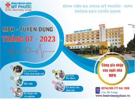 BỆNH VIỆN ĐA KHOA MỸ PHƯỚC TUYỂN DỤNG NHÂN SỰ THÁNG 7 NĂM 2023