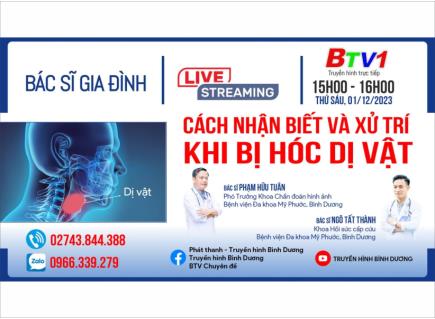 “BÁC SĨ GIA ĐÌNH” VỚI CHỦ ĐỀ “CÁCH NHẬN BIẾT VÀ XỬ TRÍ KHI BỊ HÓC DỊ VẬT”