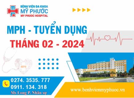 BỆNH VIỆN ĐA KHOA MỸ PHƯỚC TUYỂN DỤNG NHÂN SỰ THÁNG 2 NĂM 2024